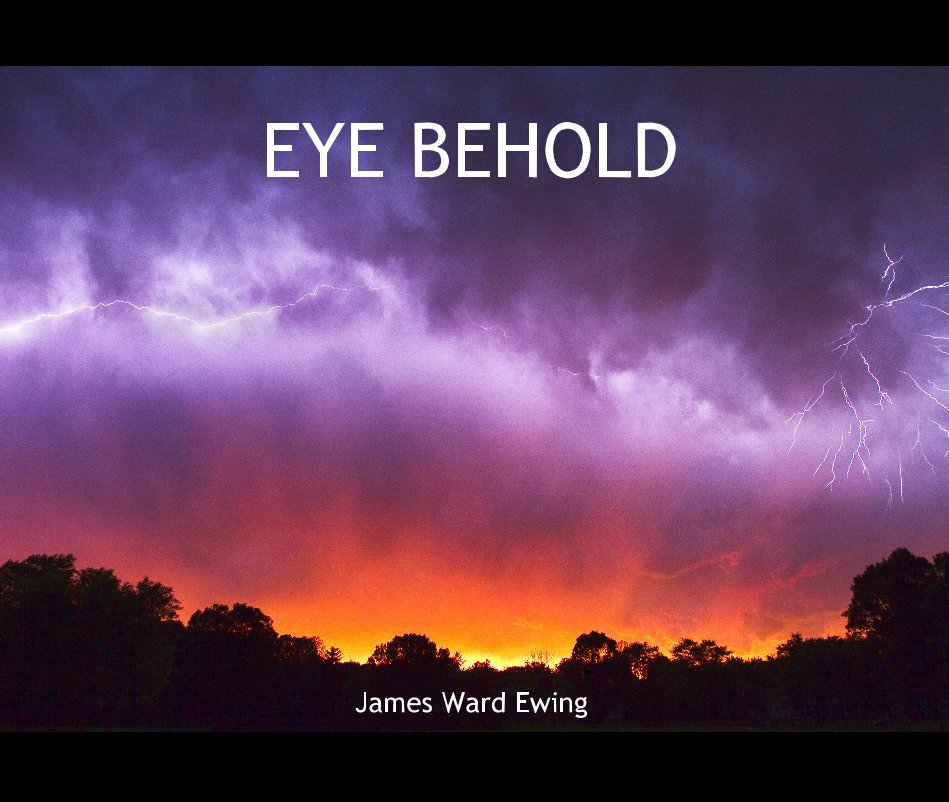 View EYE BEHOLD by James Ward Ewing