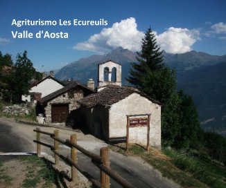 Agriturismo Les Ecureuils Valle d'Aosta book cover