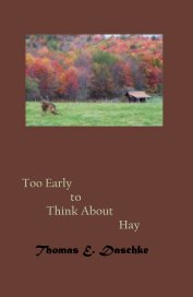 Too Early to Think About Hay book cover