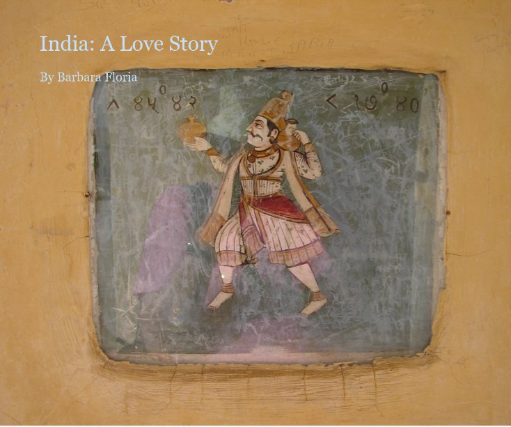 View India: A Love Story by Barbara Floria