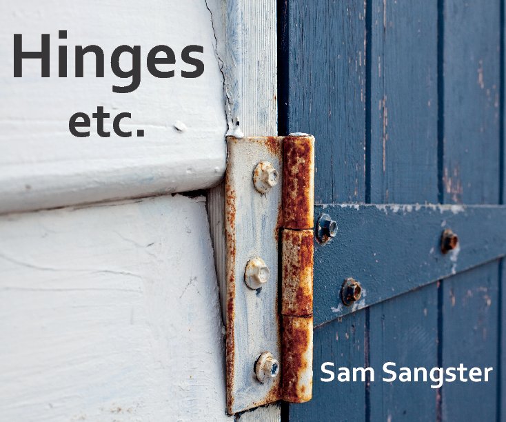 View Hinges etc. by Sam Sangster