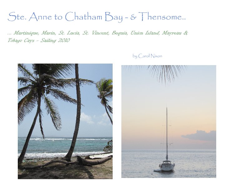 Ver Ste. Anne to Chatham Bay - & Thensome.. por Carol Nixon