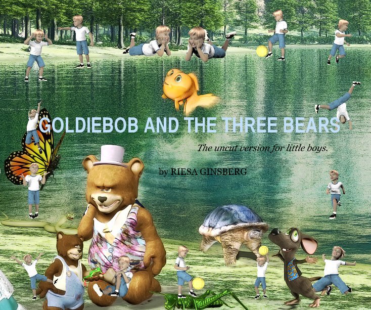 Ver GOLDIEBOB AND THE THREE BEARS por RIESA GINSBERG