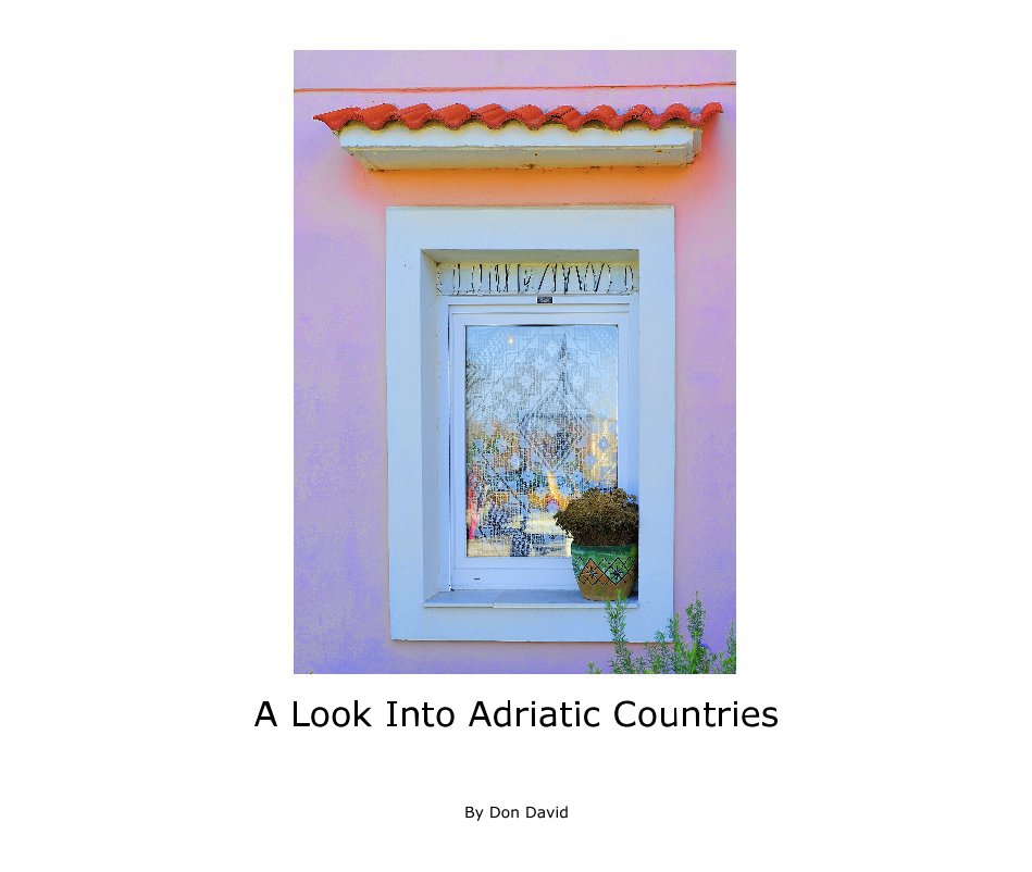 View A Look Into Adriatic Countries by Don David