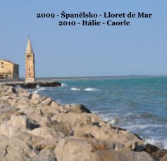 2009 - Š panělsko - Lloret de Mar 2010 - Itálie - Caorle book cover