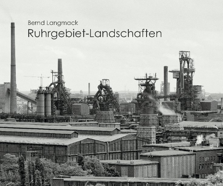 Bekijk Ruhrgebiet-Landschaften (2nd Ed.) op Bernd Langmack
