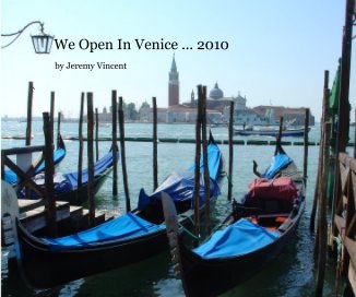 We Open In Venice ... 2010 book cover