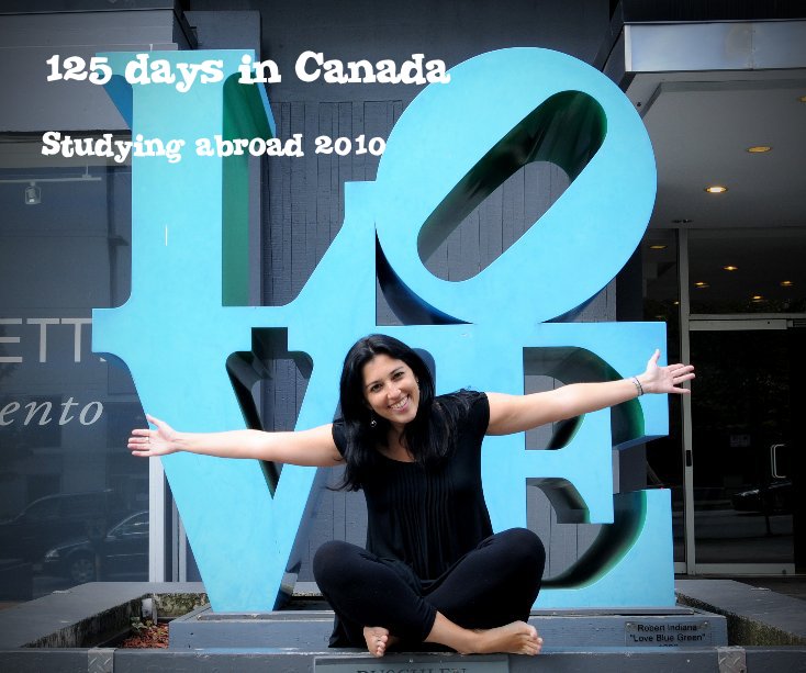 View 125 days in Canada Studying abroad 2010 by letgirl