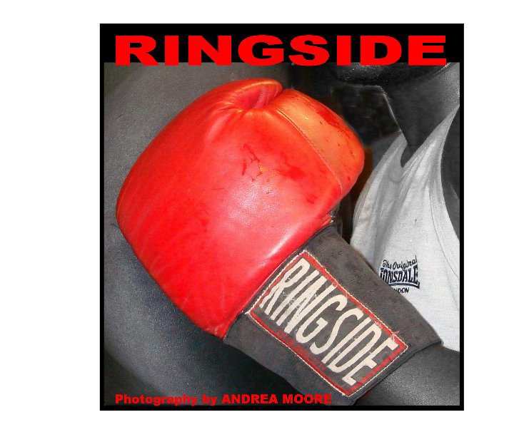 View RINGSIDE by ANDREA MOORE