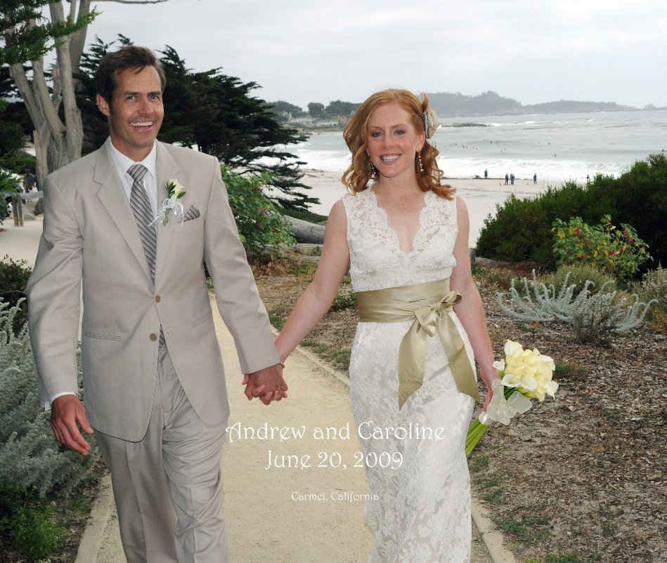 View Andrew and Caroline June 20, 2009 by Carmel, California