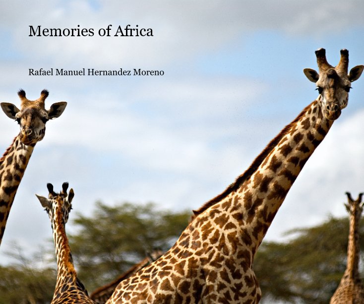View Memories of Africa by Rafael Manuel Hernandez Moreno