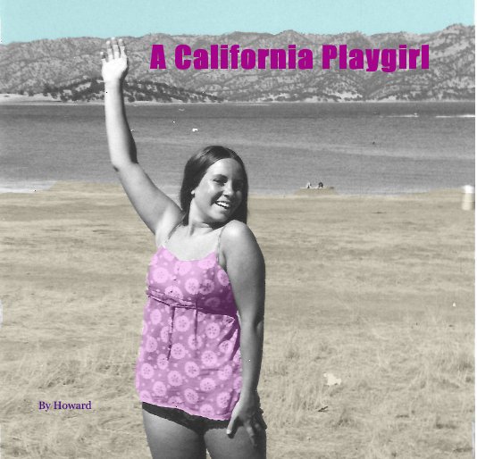 View A California Playgirl by Howard