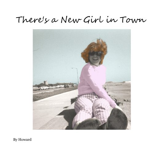 Ver There's a New Girl in Town por Howard