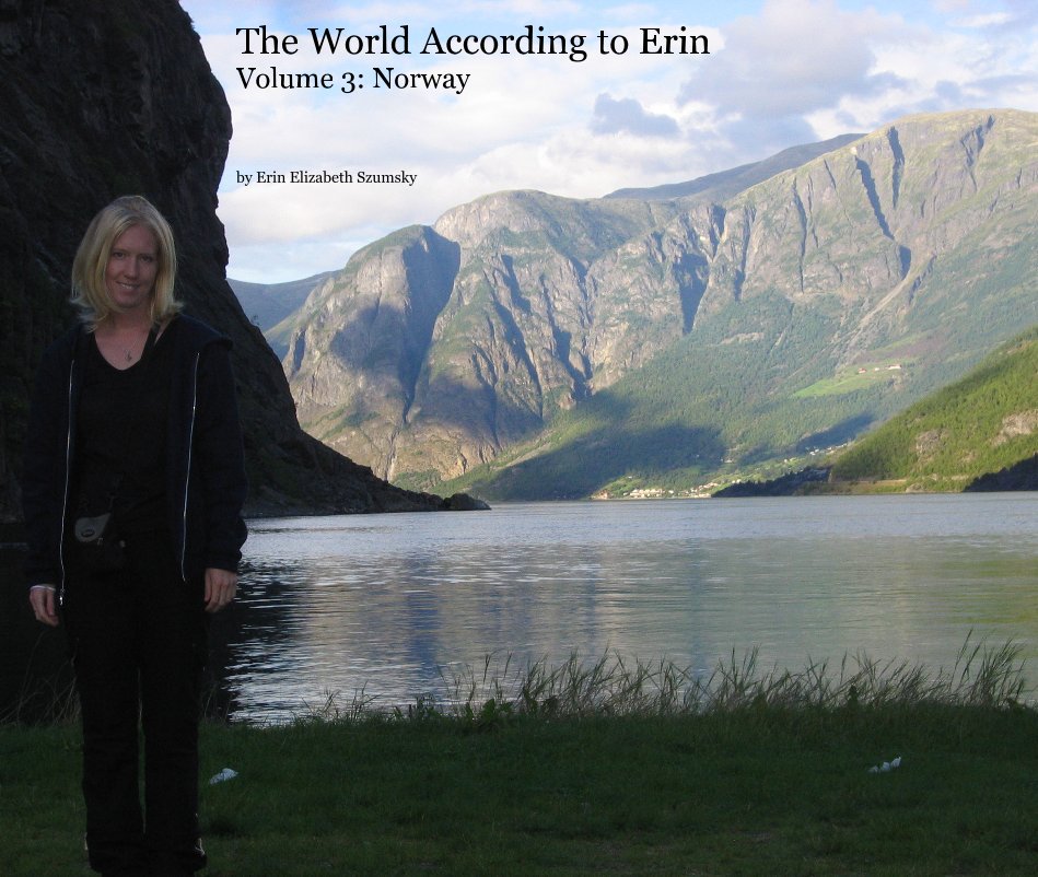 View The World According to Erin Volume 3: Norway by Erin Elizabeth Szumsky