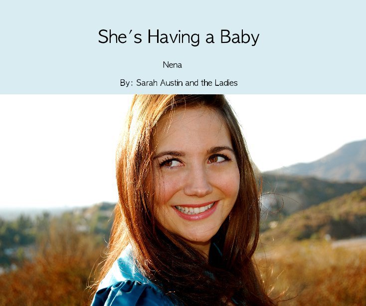 View She's Having a Baby by Sarah Austin and the Ladies