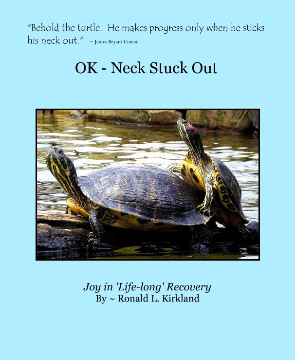 View OK - Neck Stuck Out by Ronald L. Kirkland