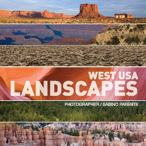 View Landscapes, West Usa by Sabino Parente