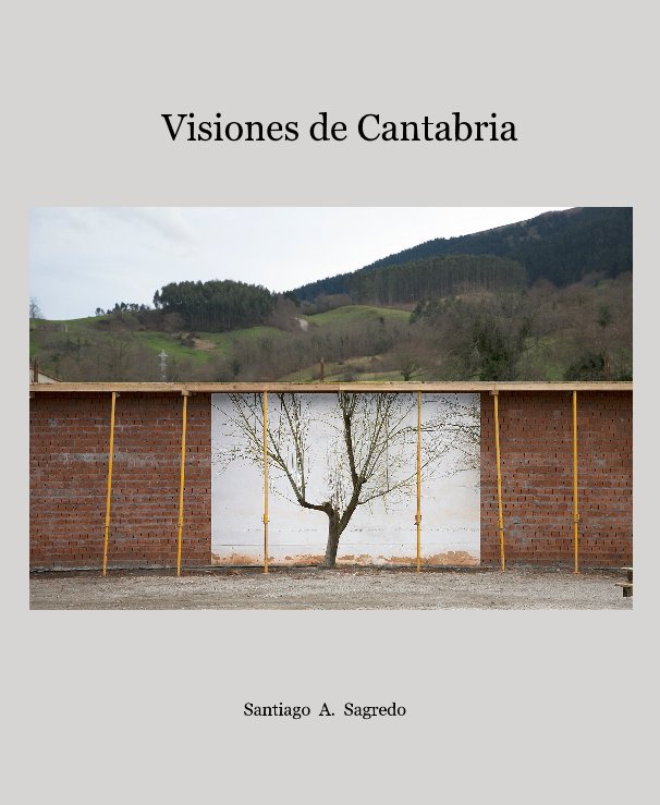 View Visiones de Cantabria by Santiago A. Sagredo