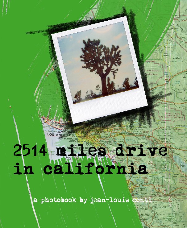 View 2514 miles drive in california by Jean Louis CONTI