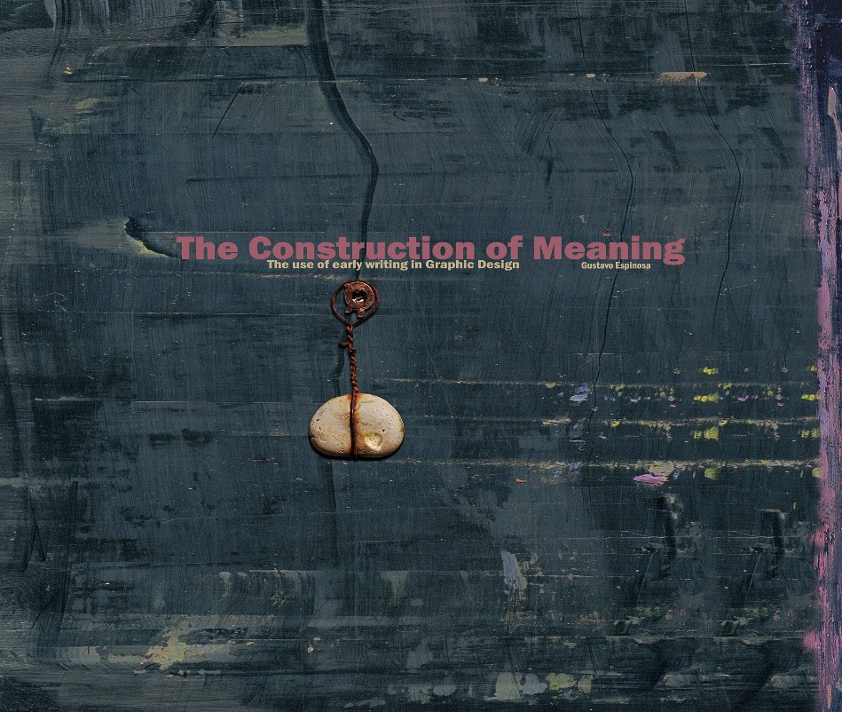 Ver The Construction of Meaning por Gustavo Espinosa