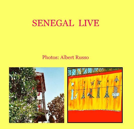 View SENEGAL LIVE by Photos: Albert Russo