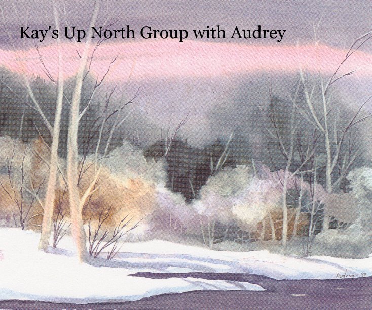 View Kay's Up North Group with Audrey by The Up North Group