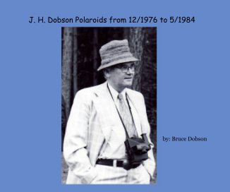J. H. Dobson Polaroids from 12/1976 to 5/1984 book cover