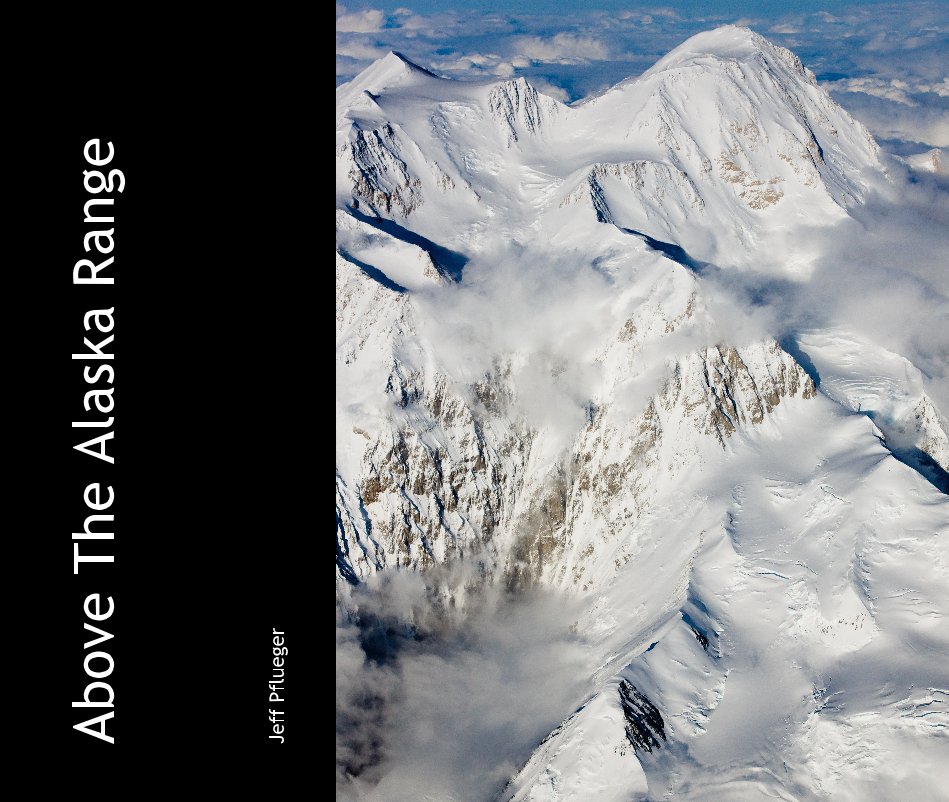 View Above The Alaska Range by Jeff Pflueger