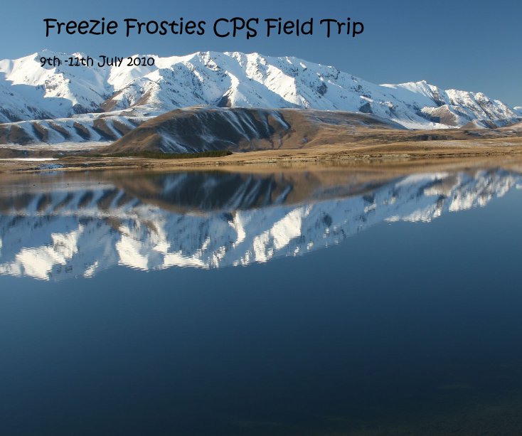 View Freezie Frosties CPS Field Trip by Diana Andrews LPSNZ