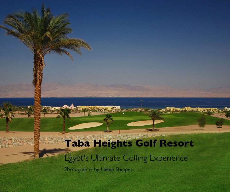Ver Taba Heights Golf Resort por Photography by Helen Shippey