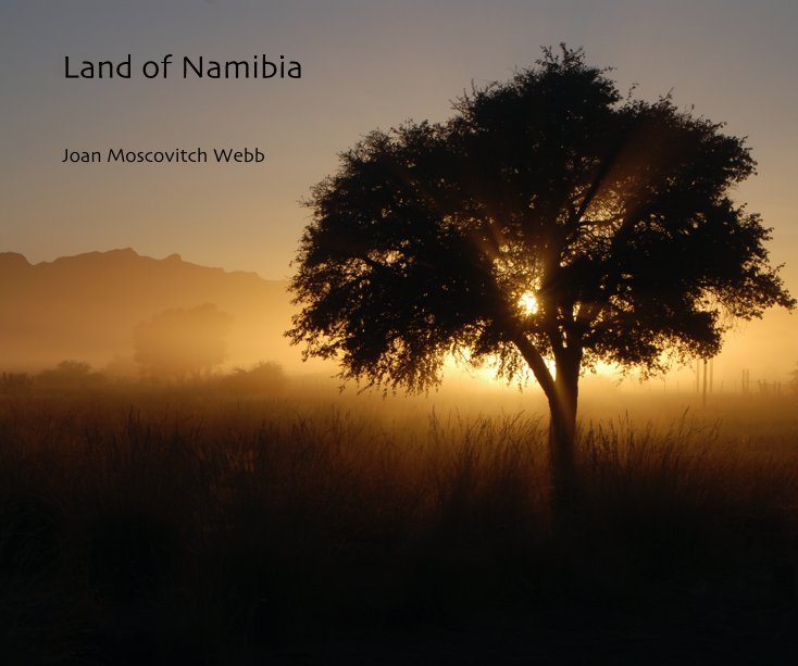 Ver Land of Namibia por Joan Moscovitch Webb