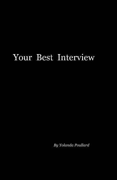 View Your Best Interview by Yolanda Poullard