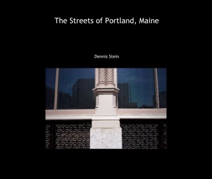 The Streets of Portland, Maine book cover