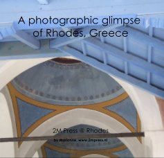 A photographic glimpse of Rhodes, Greece book cover