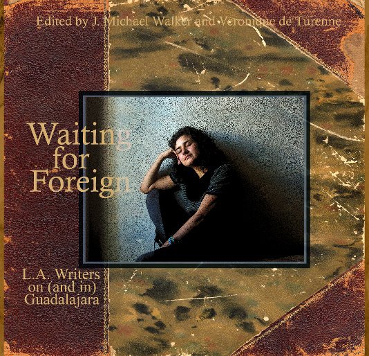 View Waiting for Foreign by J. Michael Walker and Veronique de Turenne, Editors