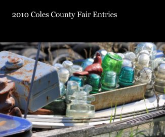 2010 Coles County Fair Entries book cover