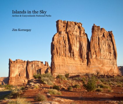 Islands in the Sky Arches & Canyonlands National Parks book cover