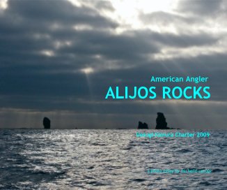 American Angler ALIJOS ROCKS Uesugi Kimura Charter 2009 a photo essay by michelle uesugi book cover