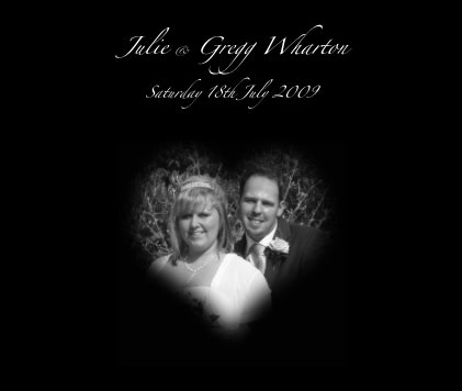 Julie & Gregg Wharton Saturday 18th July 2009 book cover