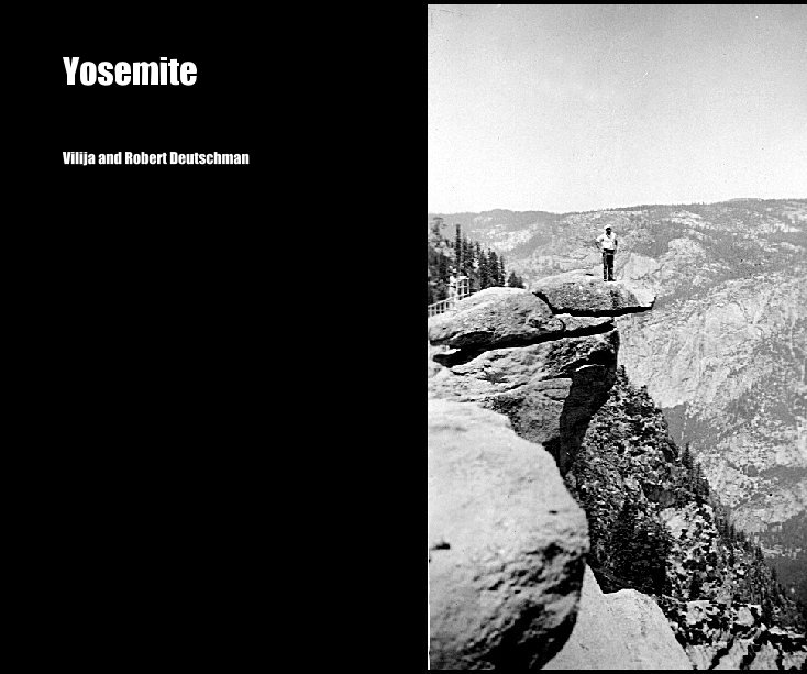 View Yosemite by Vilija and Robert Deutschman