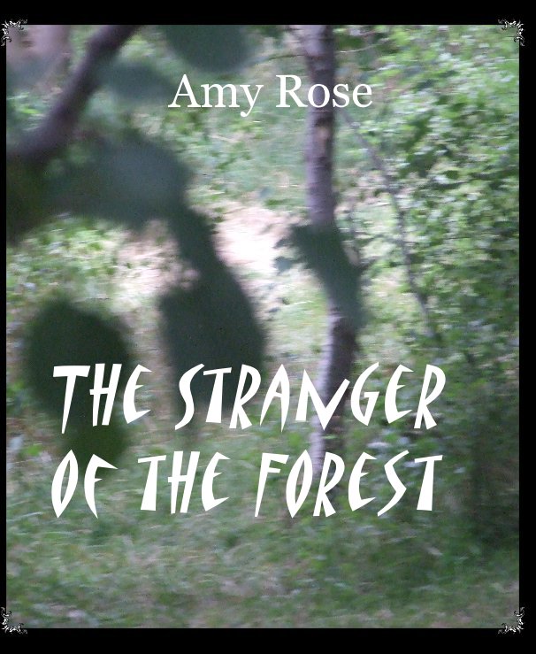 View The Stranger of the Forest by Amy Rose