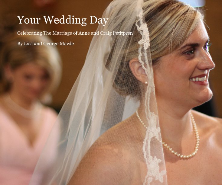 View Your Wedding Day by Lisa and George Mawle