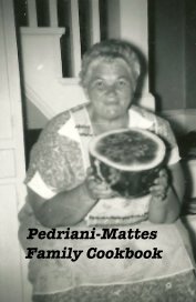 Pedriani-Mattes Family Cookbook book cover