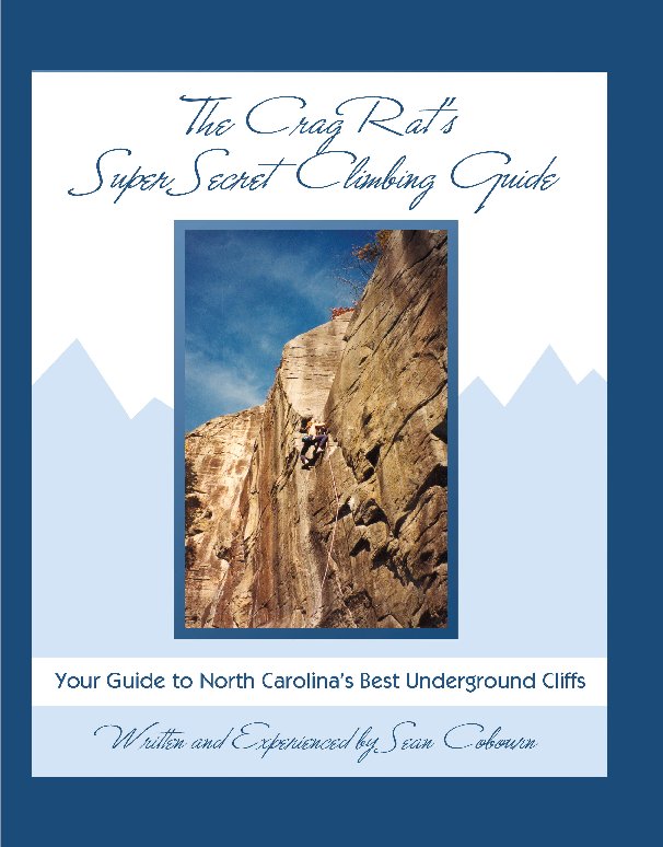View The Crag Rat's Super Secret Climbing Guide by Sean Cobourn