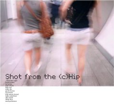 Shot from the (c)Hip book cover