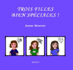 TROIS FILLES BIEN SPECIALES ! book cover