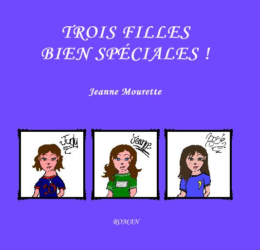 Ver TROIS FILLES BIEN SPECIALES ! por Jeanne Mourette