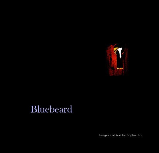 Ver Bluebeard por Images and text by Sophie Lo