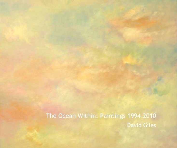 View The Ocean Within: Paintings 1994-2010 (Soft cover or hard cover with image wrap) by David Giles