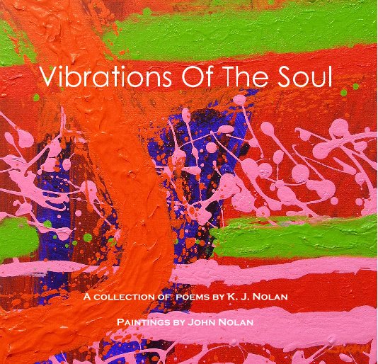 Ver Vibrations Of The Soul por K. J. Nolan & John Nolan